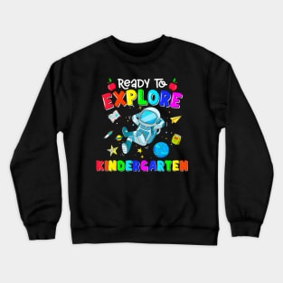 Boys Ready To Explore Kindergarten Back To School Astronomy Crewneck Sweatshirt